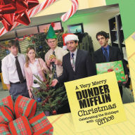 Title: A Very Merry Dunder Mifflin Christmas: Celebrating the Holidays with The Office, Author: Christine Kopaczewski