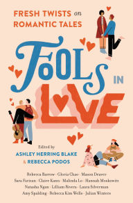 Title: Fools In Love: Fresh Twists on Romantic Tales, Author: Rebecca Barrow