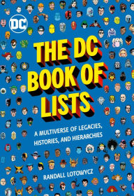 Best ebooks free download pdf The DC Book of Lists: A Multiverse of Legacies, Histories, and Hierarchies PDB iBook PDF by Randall Lotowycz 9780762472840