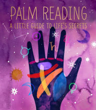 Free downloadable ebooks computer Palm Reading: A Little Guide to Life's Secrets (English Edition) 9780762473274 by 