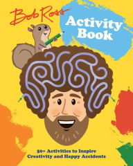 Free books to read downloadBob Ross Activity Book: 50+ Activities to Inspire Creativity and Happy Accidents byRobb Pearlman, Jason Kayser