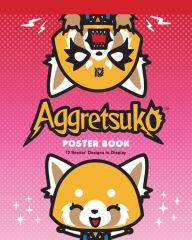 Free sales books download Aggretsuko Poster Book: 12 Rockin' Designs to Display