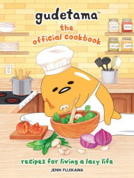 Free a ebooks download in pdf Gudetama: The Official Cookbook: Recipes for Living a Lazy Life 9780762474202 