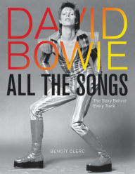 Free books and pdf downloads David Bowie All the Songs: The Story Behind Every Track 