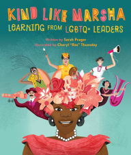 Title: Kind Like Marsha: Learning from LGBTQ+ Leaders, Author: Sarah Prager