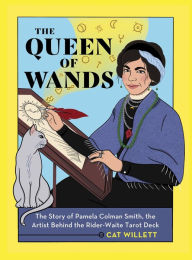 Amazon free audiobook download The Queen of Wands: The Story of Pamela Colman Smith, the Artist Behind the Rider-Waite Tarot Deck by Cat Willett, Cat Willett 9780762475698