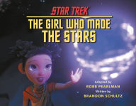Free bookworm download full Star Trek Discovery: The Girl Who Made the Stars 9780762479023 (English Edition) by Brandon Schultz, Robb Pearlman