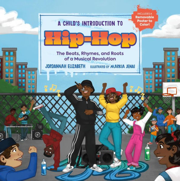 a Child's Introduction to Hip-Hop: The Beats, Rhymes, and Roots of Musical Revolution