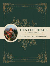 Title: Gentle Chaos Guided Journal, Author: Tyler Gaca