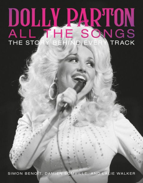 Dolly Parton All The Songs: Story Behind Every Track