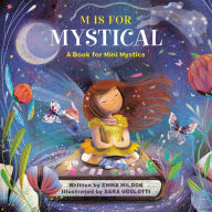 Title: M Is for Mystical: A Book for Mini Mystics, Author: Emma Mildon