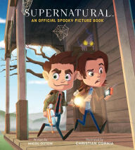 Title: Supernatural: An Official Spooky Picture Book, Author: Micol Ostow