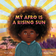 Free audio books in french download My Afro Is a Rising Sun English version 9780762485659 FB2 MOBI ePub by Yaram Yahu, DeAnn Wiley