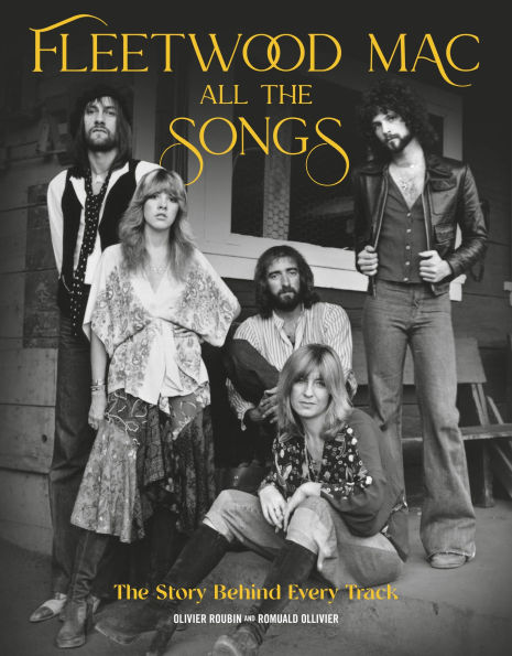 Fleetwood Mac All The Songs: Story Behind Every Track