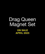 Title: Drag Queen Magnet Set, Author: Steve Foxe