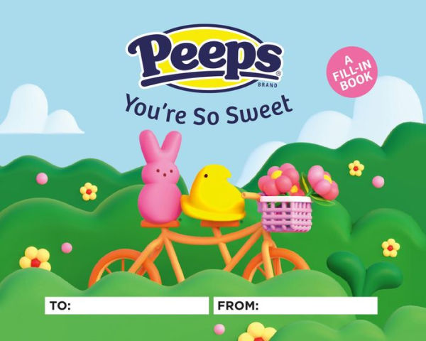 PEEPS®: You're So Sweet: A Little Book of PEEPS® Puns