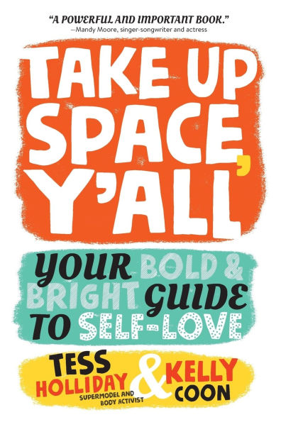 Take Up Space, Y'all: Your Bold & Bright Guide to Self-Love