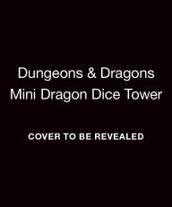 Title: Dungeons & Dragons: Mini Dragon Dice Tower, Author: Brenna Dinon