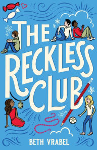 Title: The Reckless Club, Author: Beth Vrabel