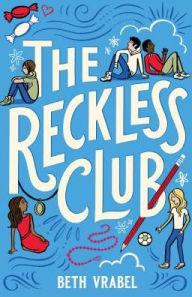 Title: The Reckless Club, Author: Beth Vrabel