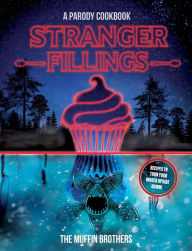 Title: Stranger Fillings: A Parody Cookbook, Author: Rococo