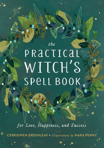 The Practical Witch's Spell Book: For Love, Happiness, and Success