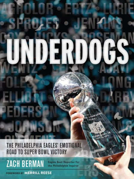 Underdogs: The Philadelphia Eagles' Emotional Road to Super Bowl Victory