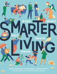 Title: Smarter Living: Work - Nest - Invest - Relate - Thrive, Author: Karen Barrow