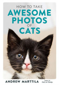 Book downloads for android How to Take Awesome Photos of Cats iBook FB2 MOBI 9780762495153
