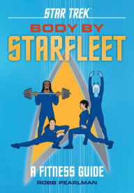 Ebook nl store epub download Star Trek: Body by Starfleet: A Fitness Guide by Robb Pearlman