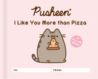 Title: Pusheen: I Like You More than Pizza: A Fill-In Book, Author: Claire Belton