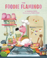 Title: The Foodie Flamingo, Author: Vanessa Howl