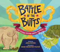 Title: Battle of the Butts: The Science Behind Animal Behinds, Author: Jocelyn Rish