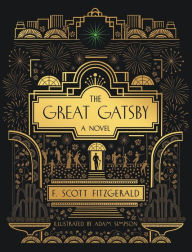 Title: The Great Gatsby: A Novel: Illustrated Edition, Author: F. Scott Fitzgerald