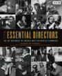 The Essential Directors: The Art and Impact of Cinema's Most Influential Filmmakers
