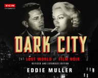 Free ebook downloads for iphone 5 Dark City: The Lost World of Film Noir (Revised and Expanded Edition) (English Edition) by Eddie Muller