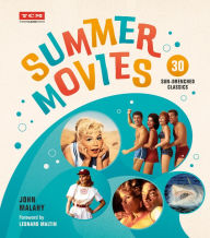 Title: Summer Movies: 30 Sun-Drenched Classics, Author: John Malahy