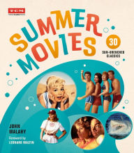 Title: Summer Movies: 30 Sun-Drenched Classics, Author: John Malahy