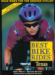 Title: The Best Bike Rides: Texas, Author: Andy White