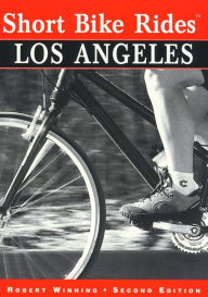Title: Short Bike Rides® Los Angeles, Author: Robert Winning