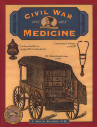 Title: Civil War Medicine, Author: C. Keith Wilbur