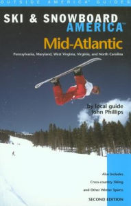 Title: Ski & Snowboard America Mid-Atlantic, Author: John Phillips