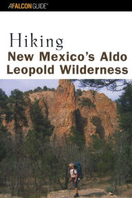 Title: Hiking New Mexico's Aldo Leopold Wilderness, Author: Bill Cunningham