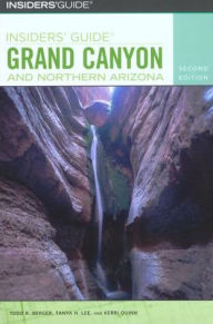 Title: Insiders' Guide® to Grand Canyon and Northern Arizona, Author: Todd R. Berger