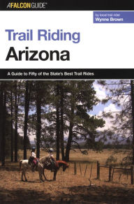 Title: Trail Riding Arizona, Author: Wynne Brown