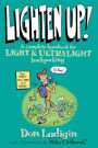 Lighten Up!: A Complete Handbook For Light And Ultralight Backpacking