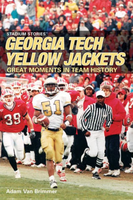 Stadium Stories Georgia Tech Yellow Jackets By Adam Van Brimmer