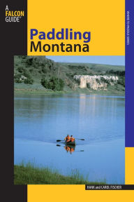 Title: Paddling Montana, Author: Hank Fischer