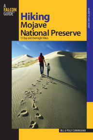 Title: Hiking Mojave National Preserve: 15 Day And Overnight Hikes, Author: Bill Cunningham