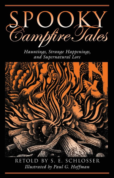 Spooky Campfire Tales: Hauntings, Strange Happenings, And Supernatural Lore